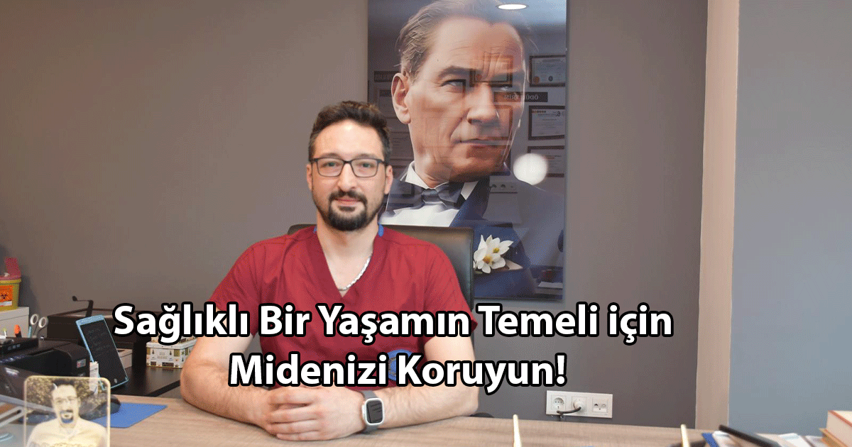 Sağlıklı Bir Yaşamın Temeli için Midenizi Koruyun!