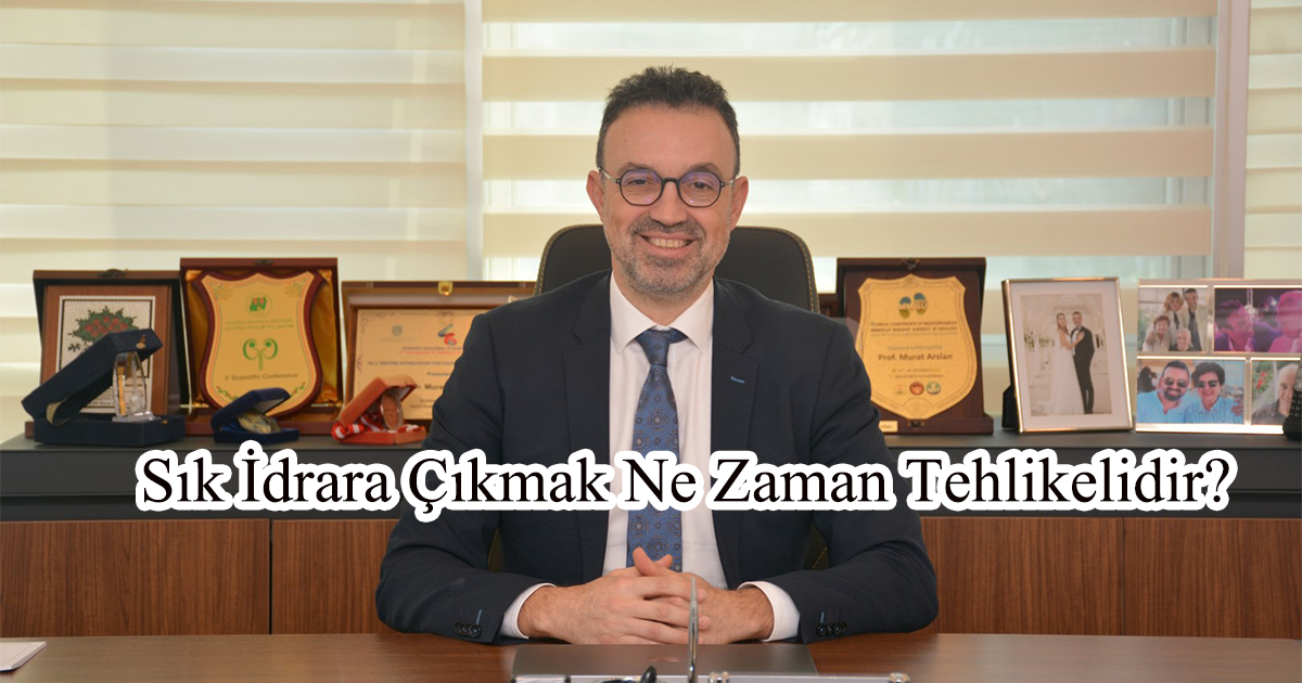 Sık İdrara Çıkmak Ne Zaman Tehlikelidir?