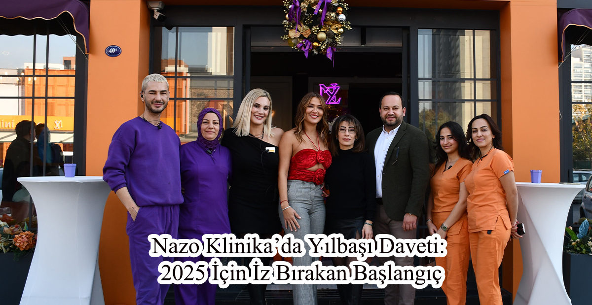 Nazo Klinika’da Yılbaşı Daveti: 2025 İçin İz Bırakan Başlangıç